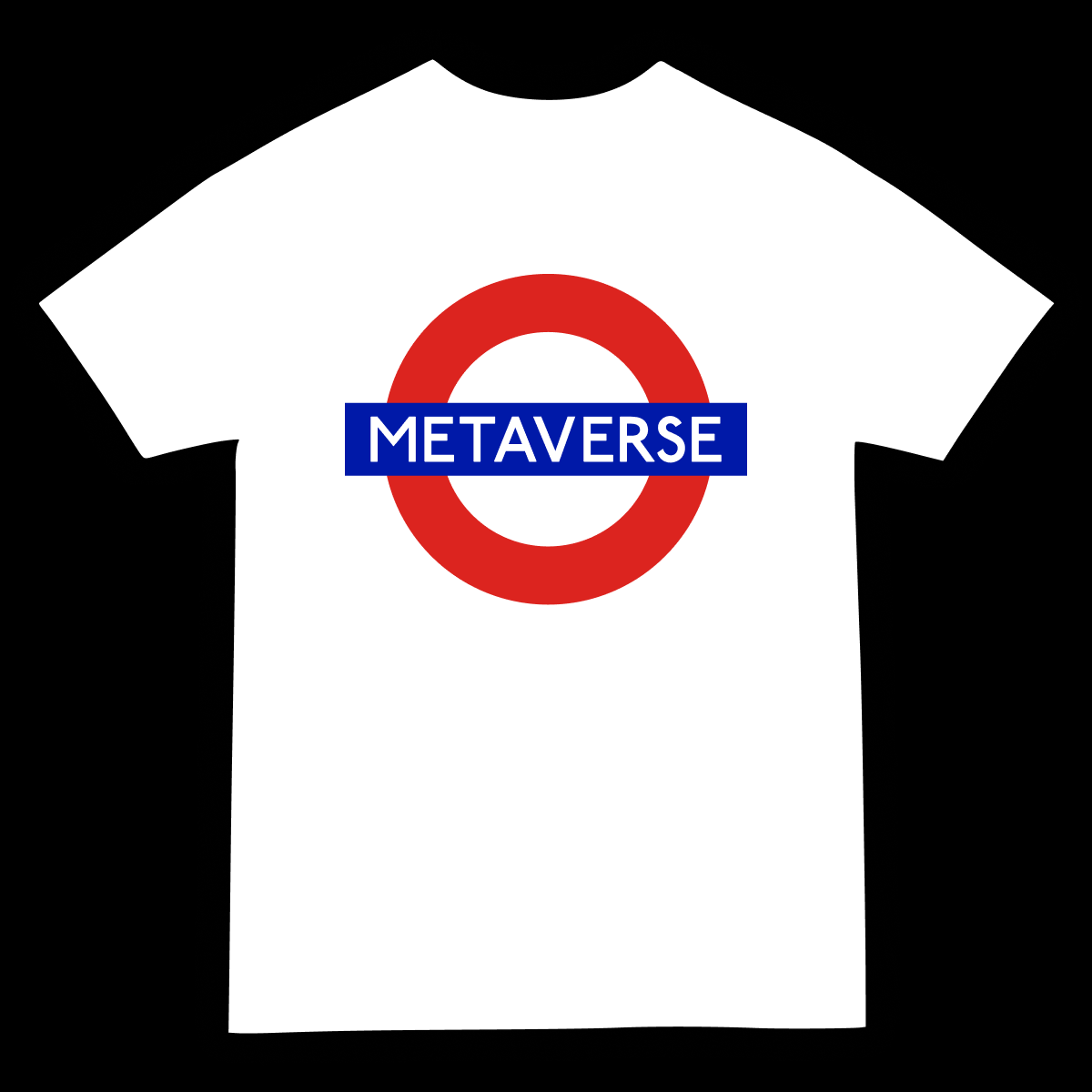 A t-shirt design. London underground logo subverted with the word underground replaced with the word Metaverse.
